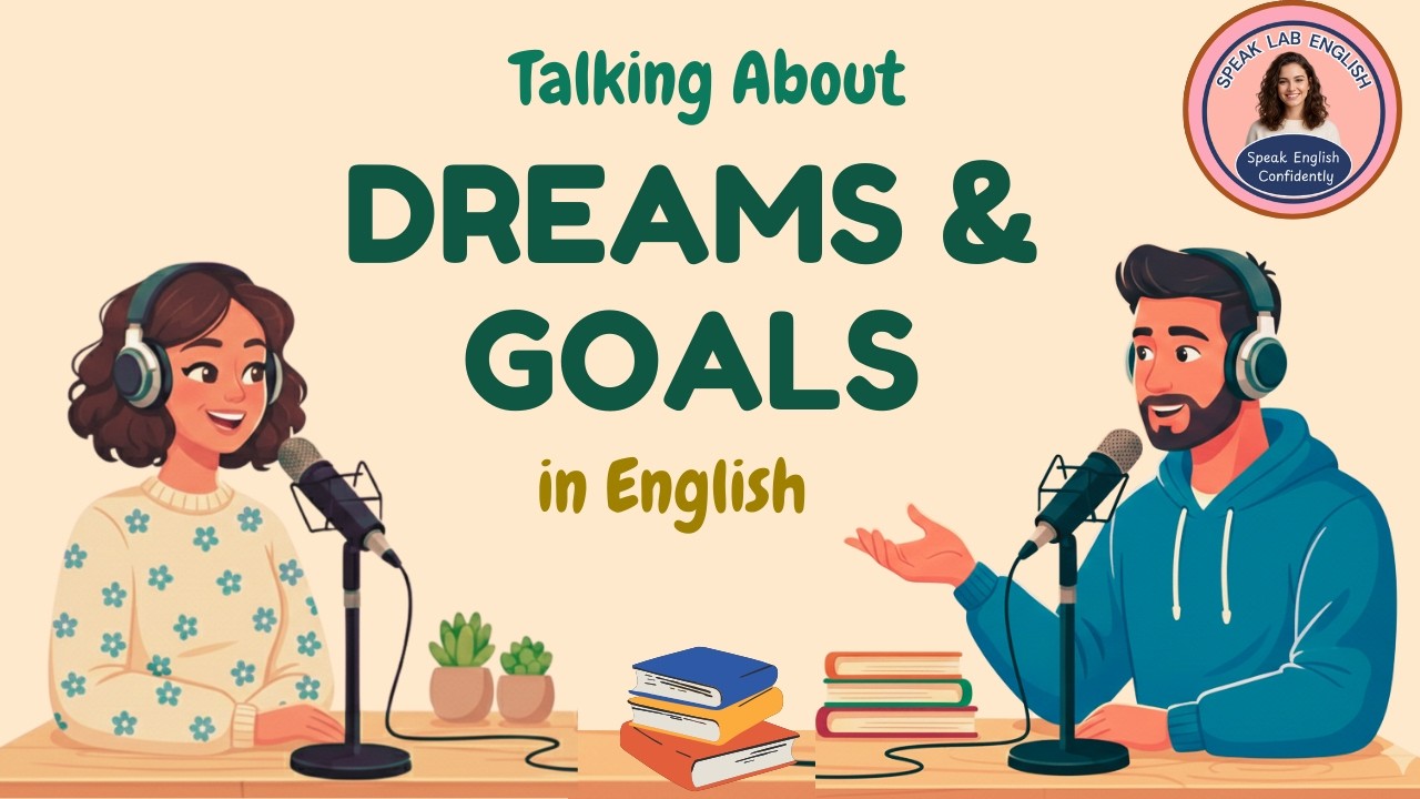English Podcast For Easy English in Daily Life | Learn English Fast | Talk About Dreams and Goals
