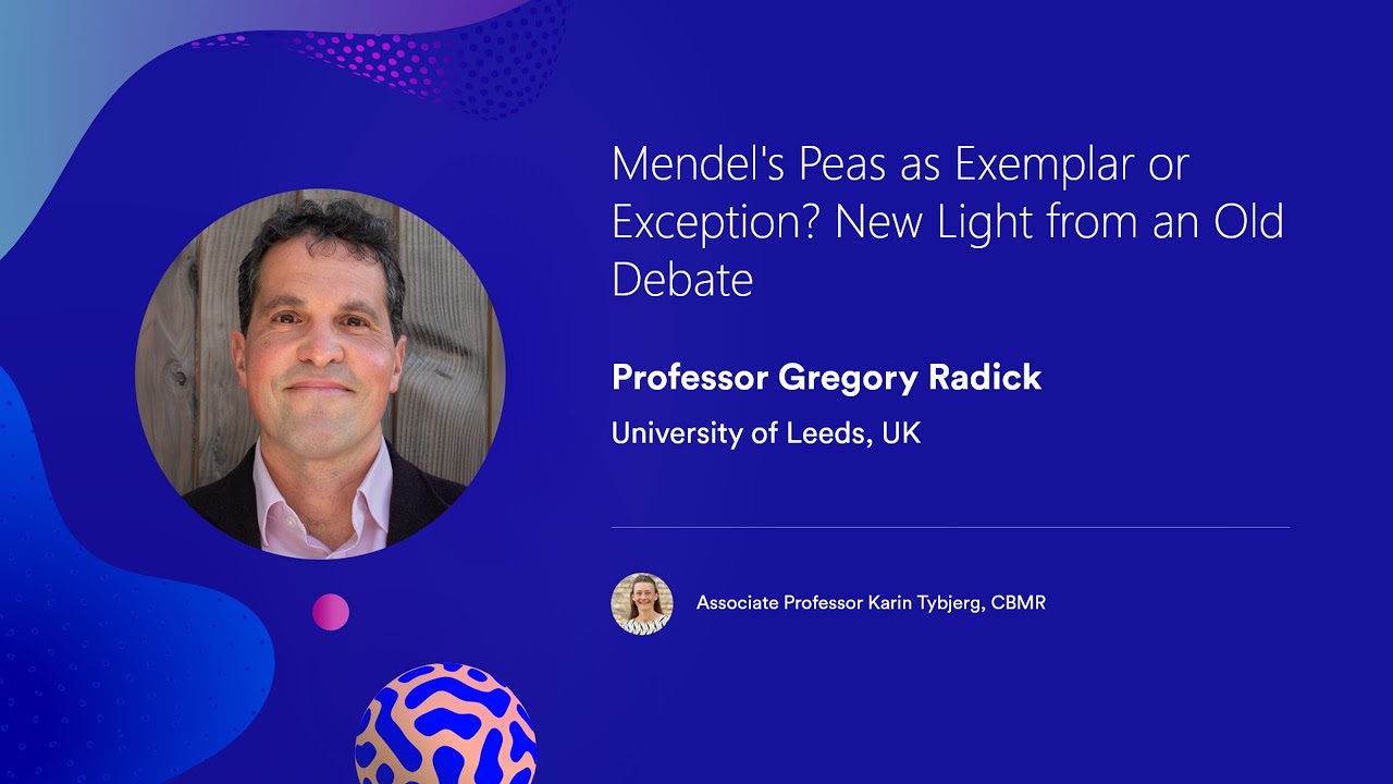Mendel's Peas as Exemplar or Exception? New Light from an Old Debate | Professor Gregory Radick