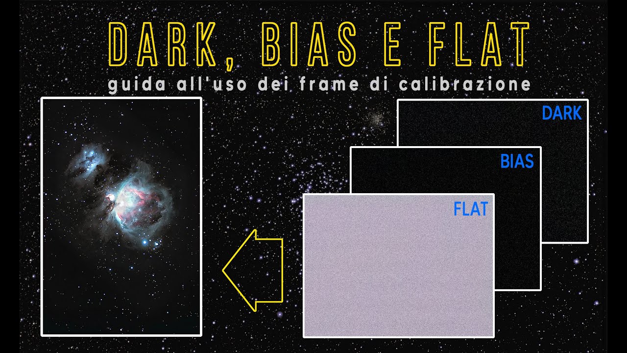 DARK, FLAT e BIAS: guida all'uso dei frame di calibrazione