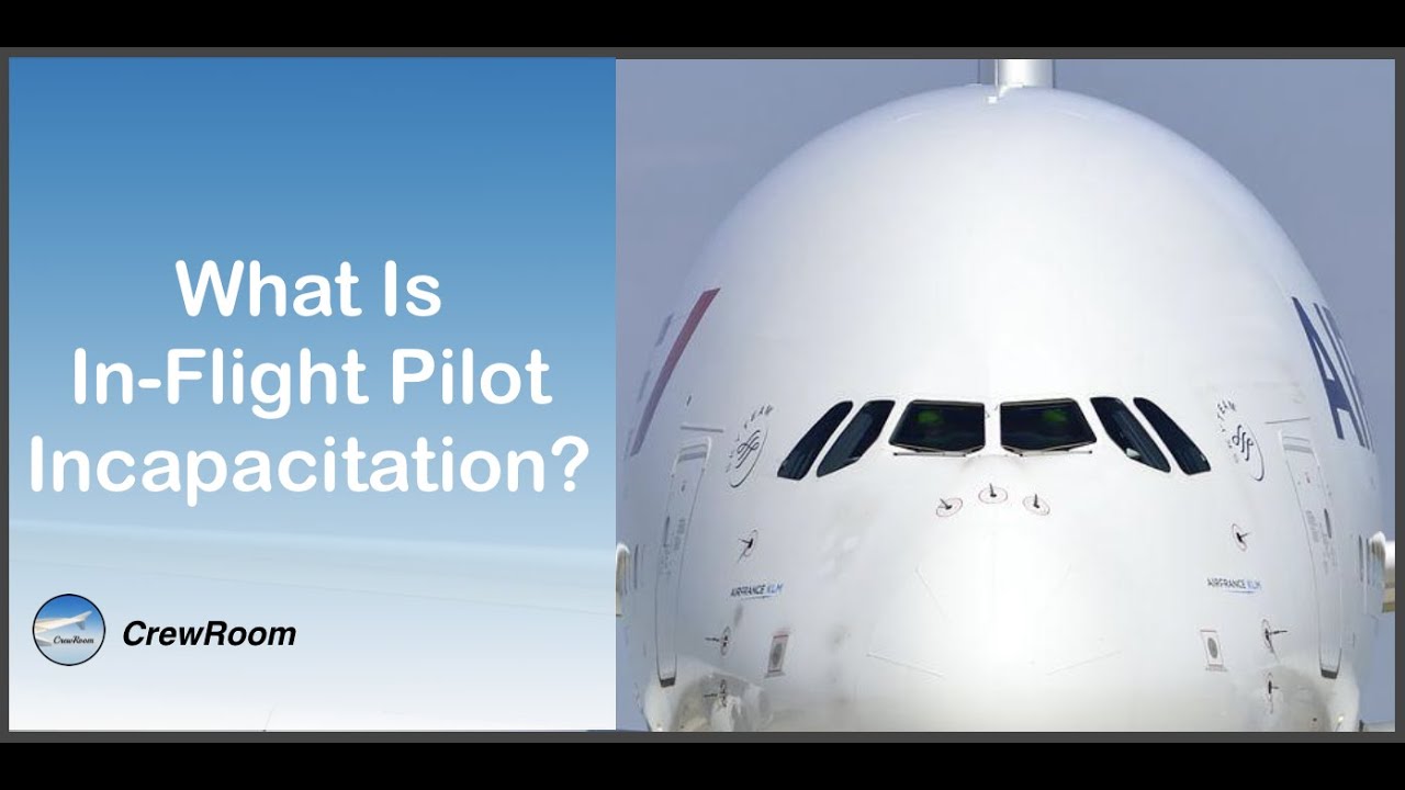 What If One Of The Pilots Become Incapacitated?