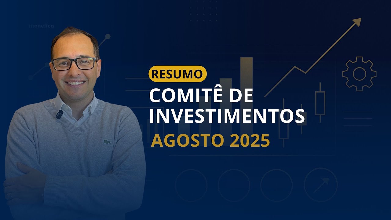 #08 - RESUMO COMITÊ DE INVESTIMENTOS - AGOSTO 2025