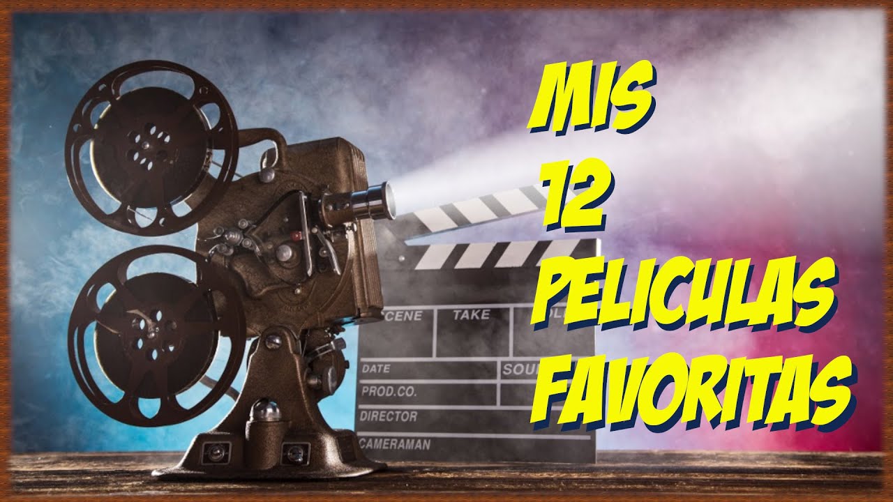 MIS 12 PELÍCULAS FAVORITAS.