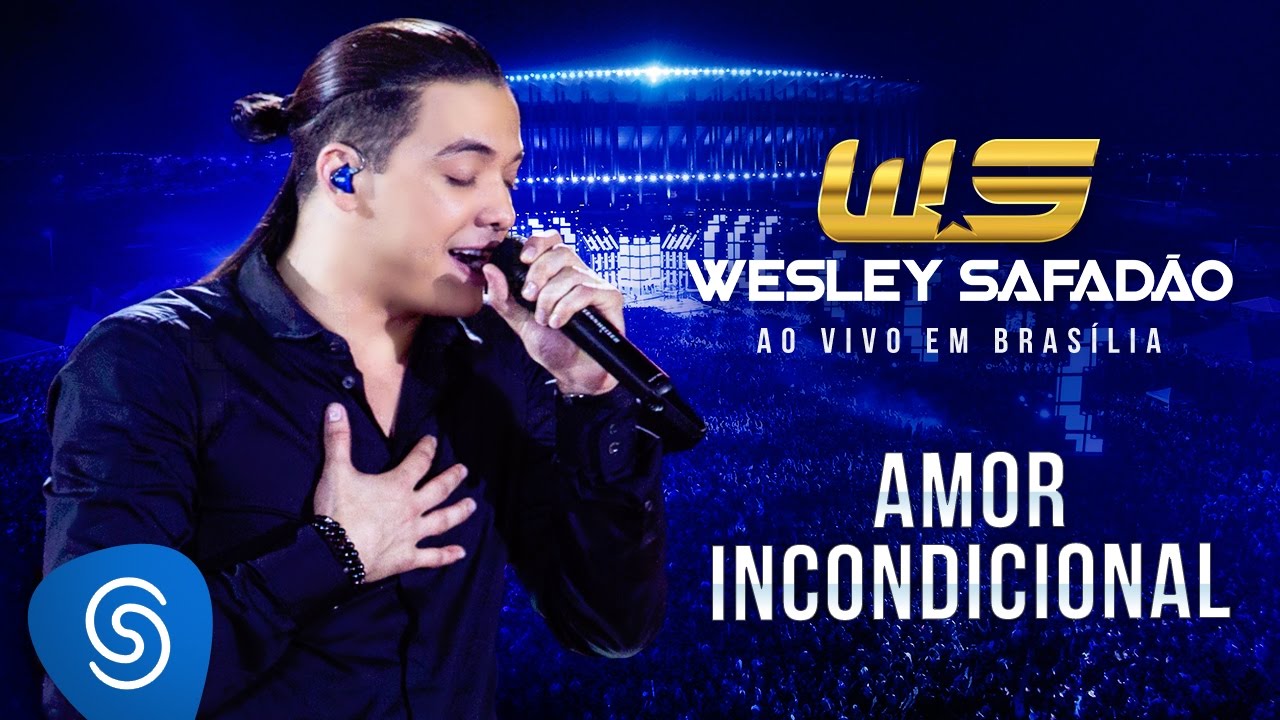 Wesley Safad&atilde;o - Amor Incondicional [DVD Ao Vivo em Bras&iacute;lia]