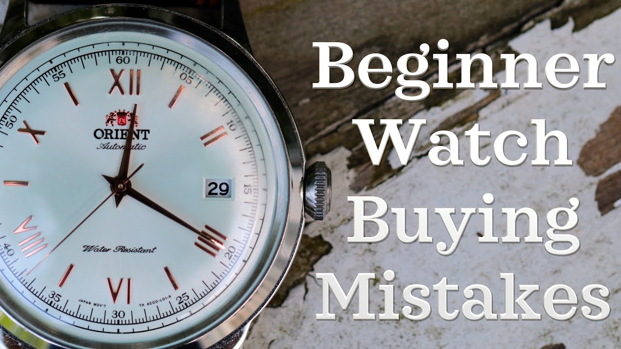 Beginner Watch Buying Mistakes | Things That Are Overlooked