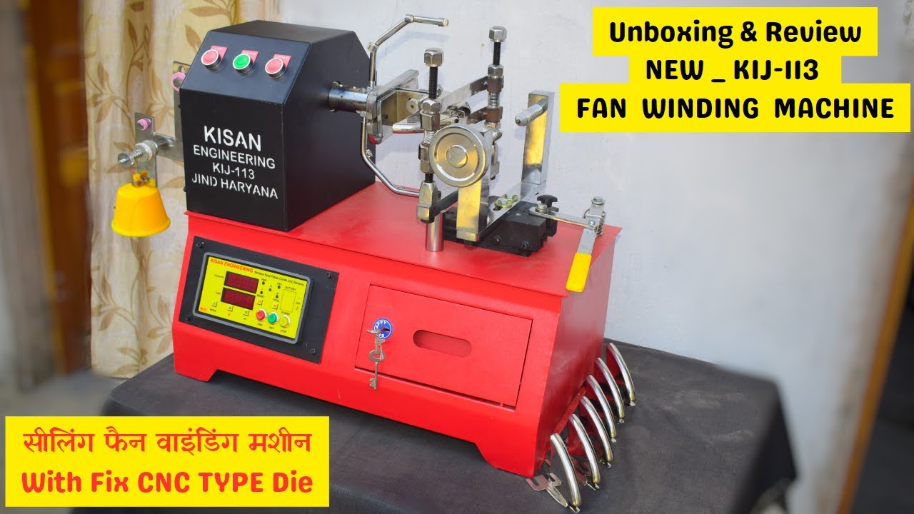 Unboxing & Review Kisan Engineering KIJ 113 Automatic Ceiling fan Winding Machine With Fix Multi Die