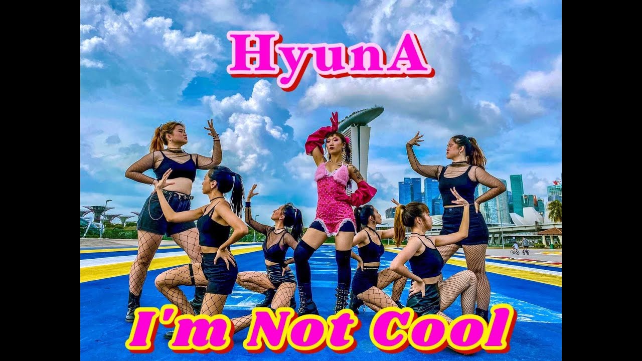 [D'HEX] HyunA (현아) - I'm Not Cool Dance Cover from Singapore