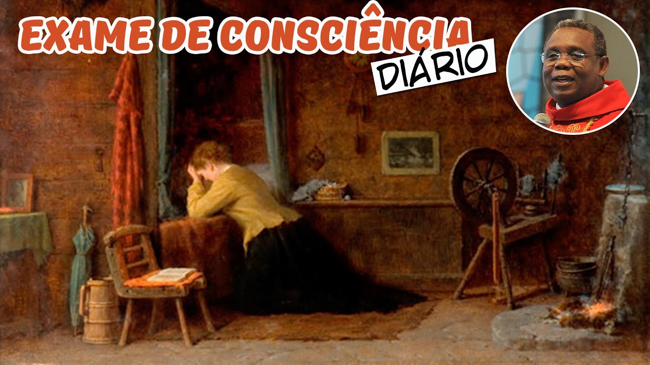 EXAME de CONSCIÊNCIA DIÁRIO | Padre José Augusto