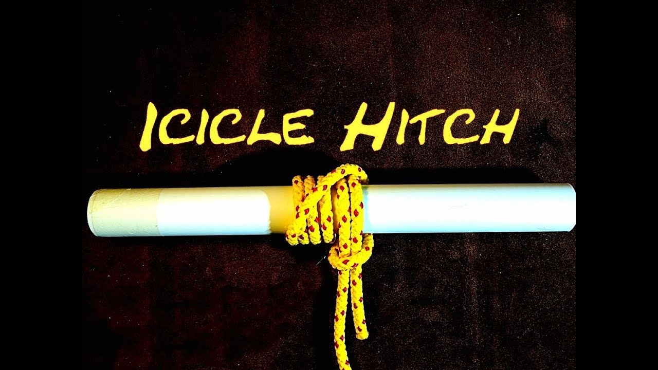 Icicle Hitch How to Tie the Icicle Hitch Using Loop End and Rope End Methods