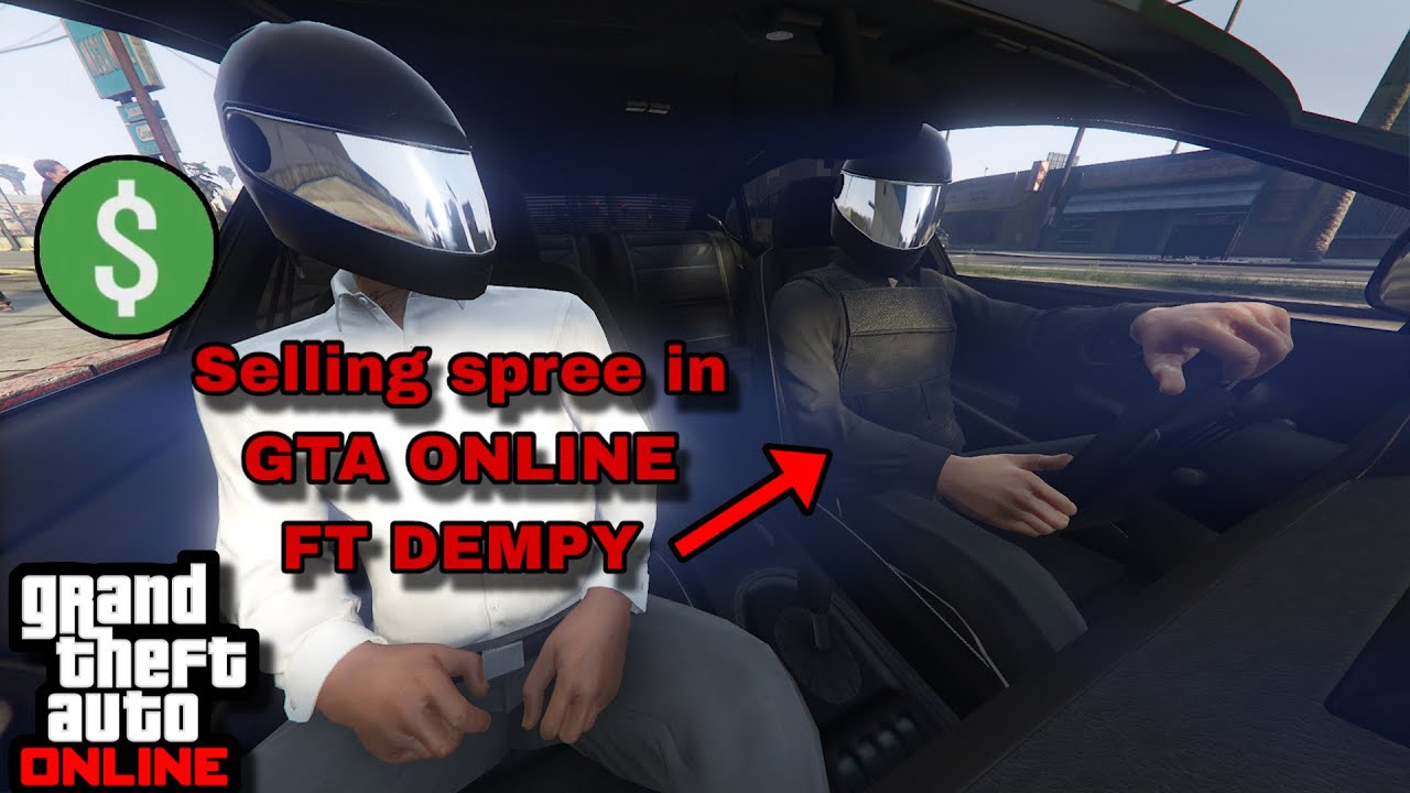 SELLING SPREE IN | GTA ONLINE | with DEMPY @Dempy 