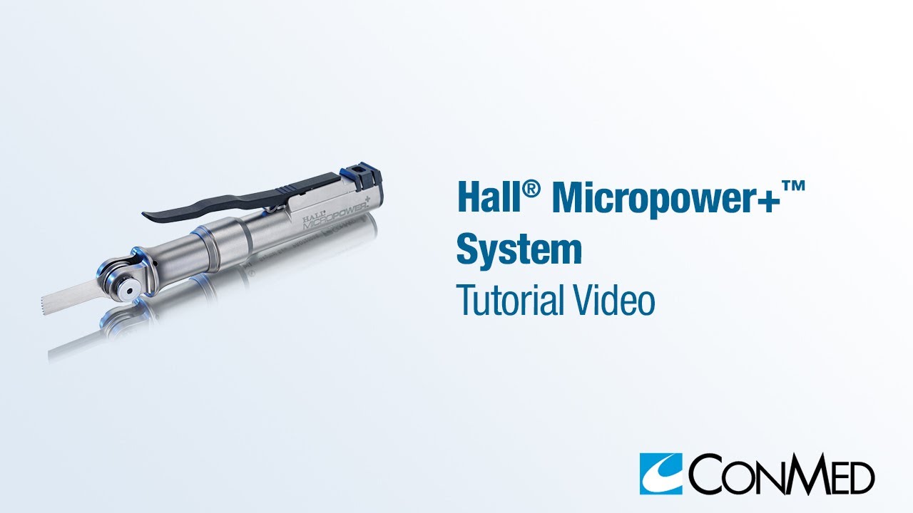Hall® MicroPower+™ System - CONMED Tutorial
