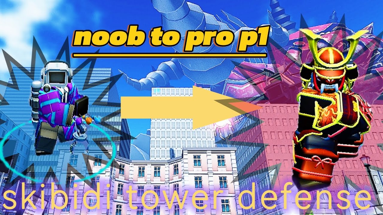 skibidi tower defense/noob to pro Part 1