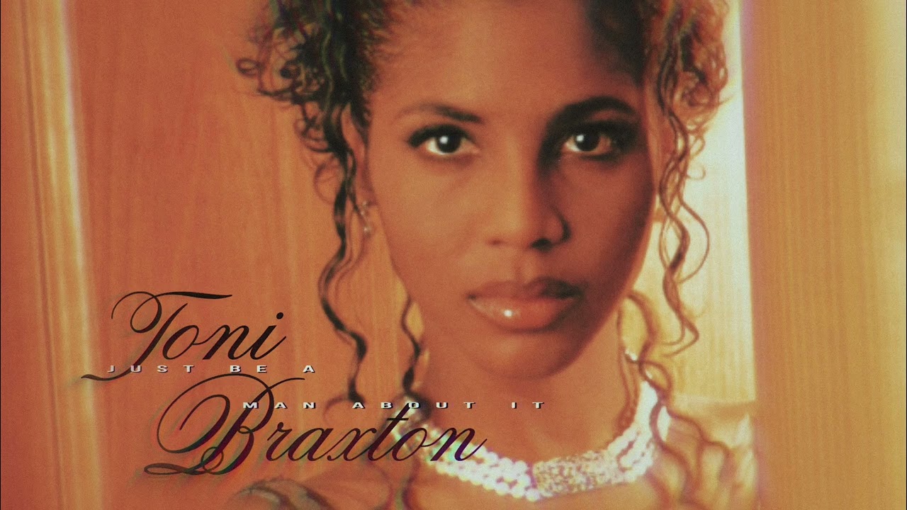 toni braxton - just be a man about it // sped up
