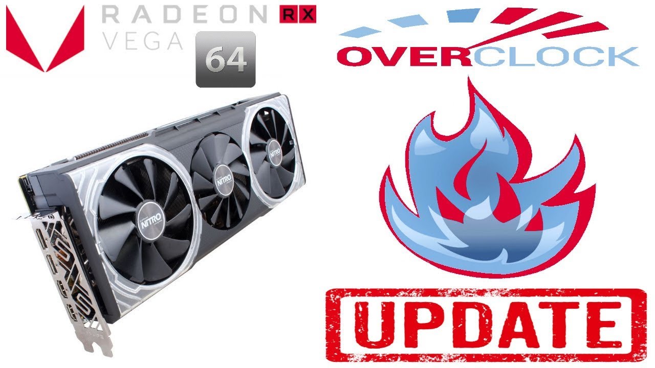 RX VEGA 64 SAPPHIRE NITRO Plus - Best OverClocking ( For A Few Models ) /// TUTORIAL ///