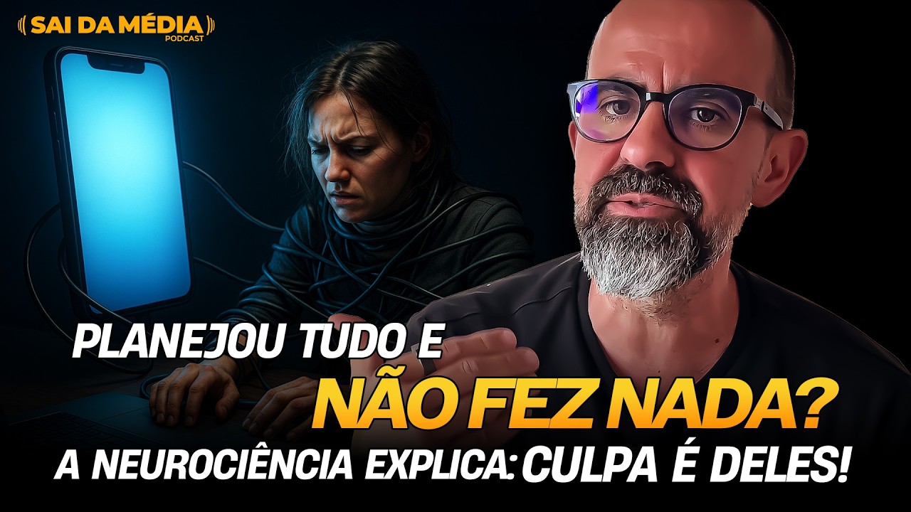 6 v&iacute;cios que destroem a sua disposi&ccedil;&atilde;o, o seu foco e a sua produtividade | Podcast Sai da M&eacute;dia #248
