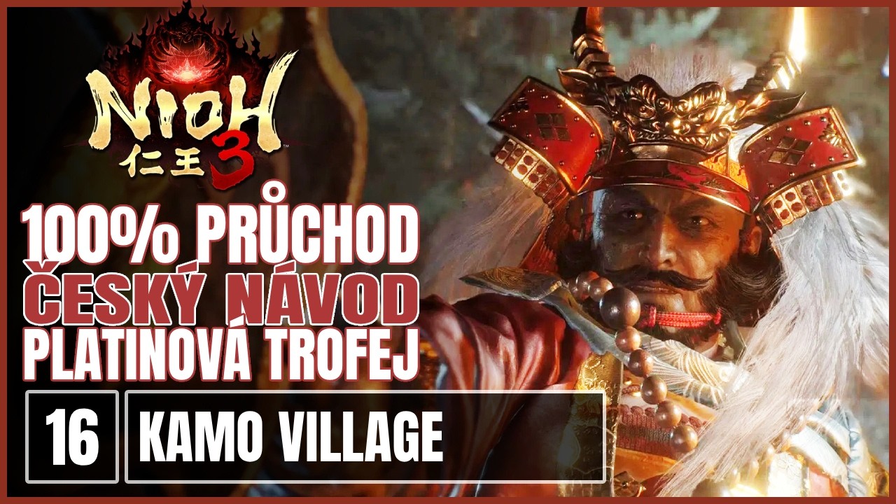16 | 100% | NIOH 3 | Kamo Village - kompletní lokace
