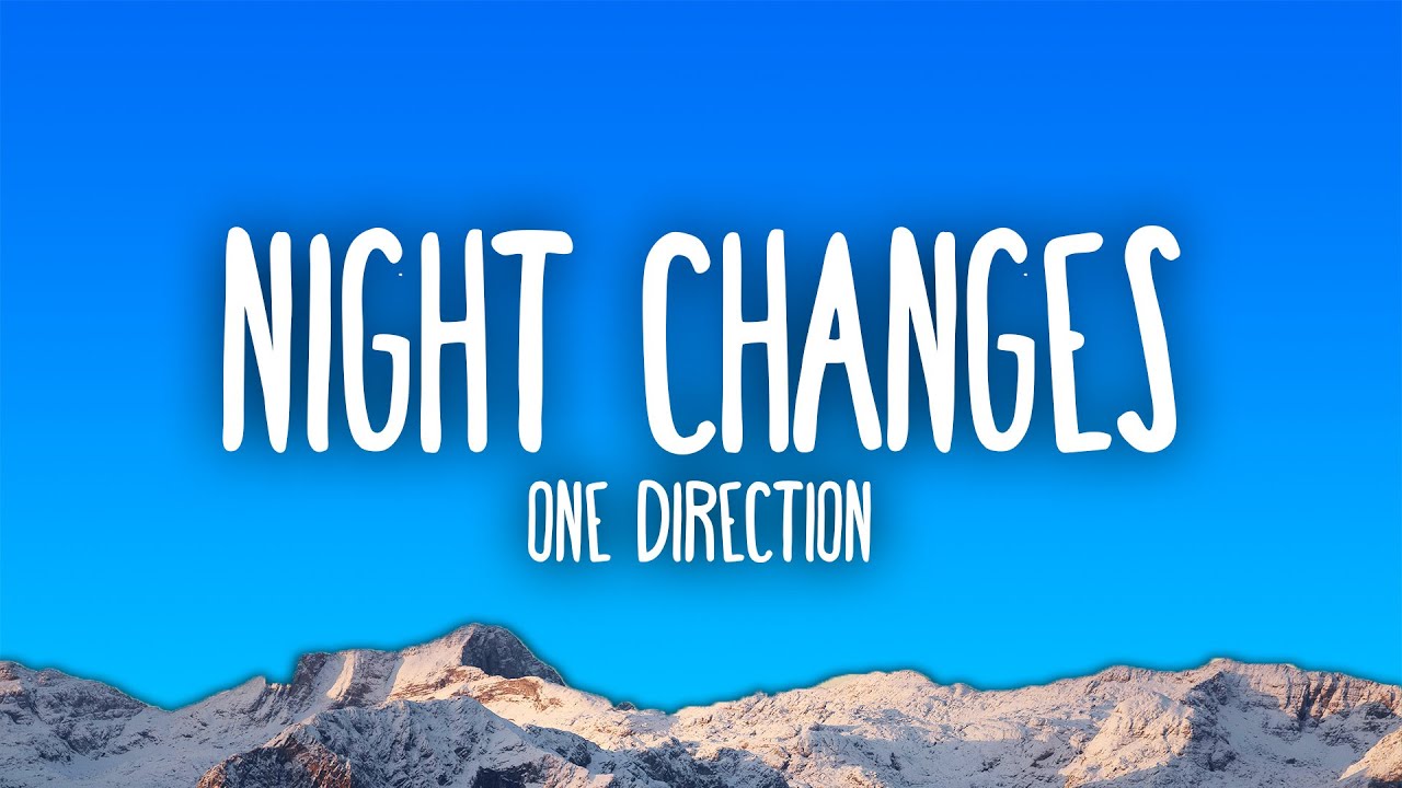 One Direction - Night Changes