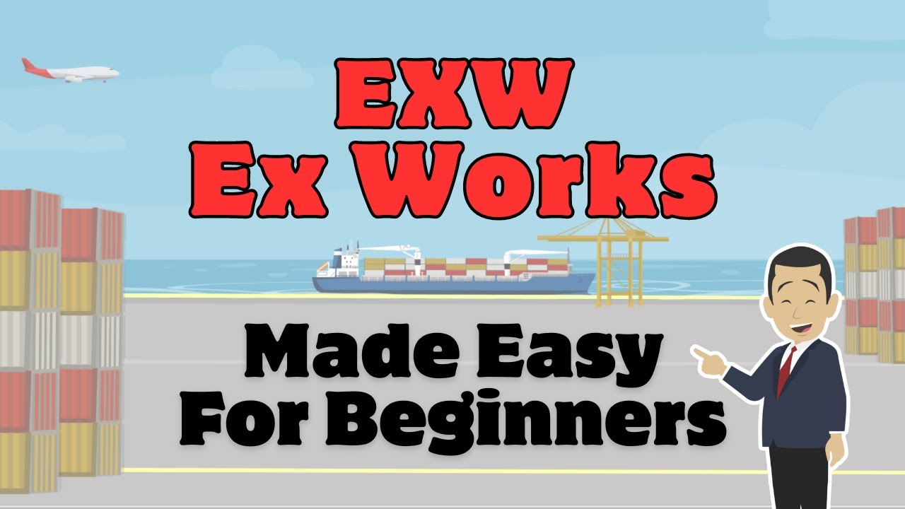 Incoterms EXW/Ex Works: Łatwe dla początkujących