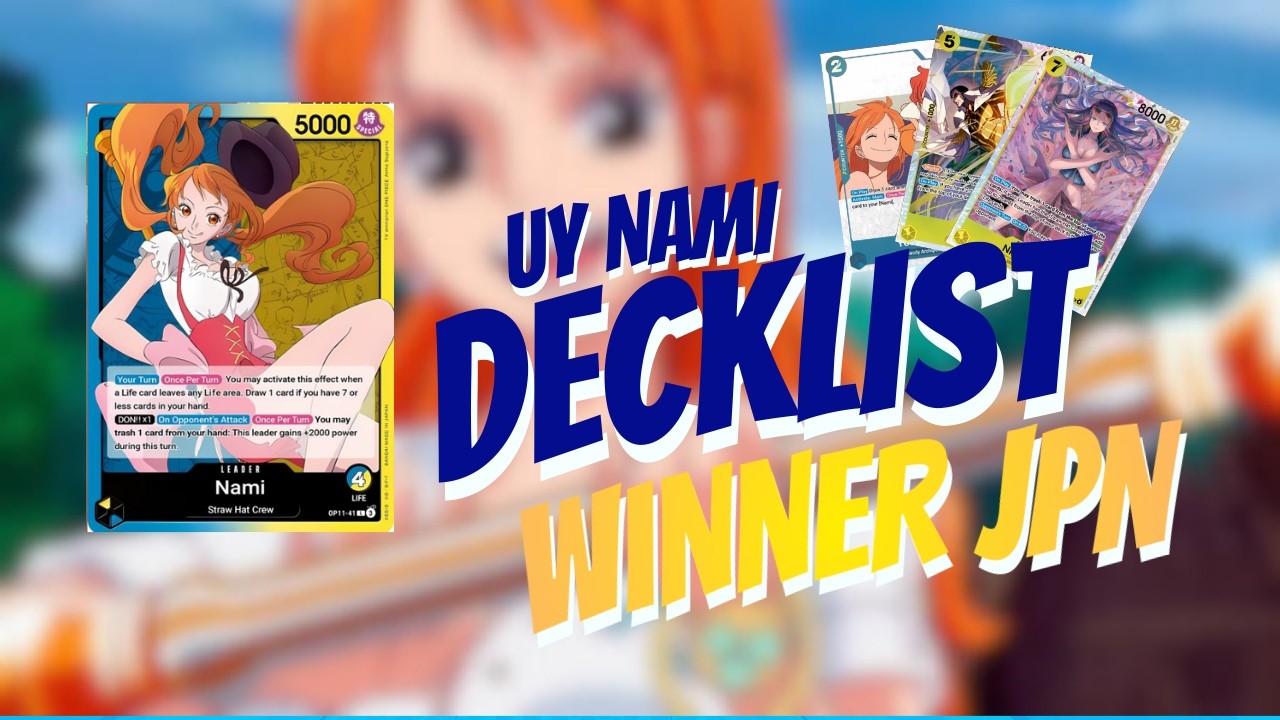 NAMI UY WINNER DECKLIST /¿COMIENZA un NUEVO REINADO? / OPTCG