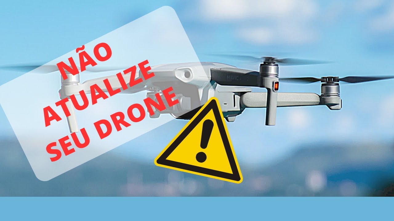 Não atualize o seu drone saiba quais os problemas pode dar! #drone