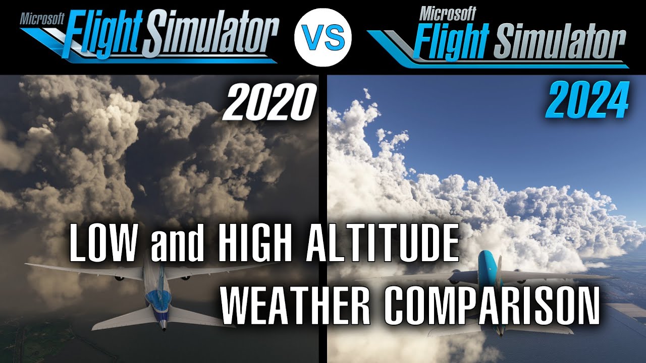 Microsoft Flight Simulator 2024 vs 2020 - Weather Comparison Low to High Altitude