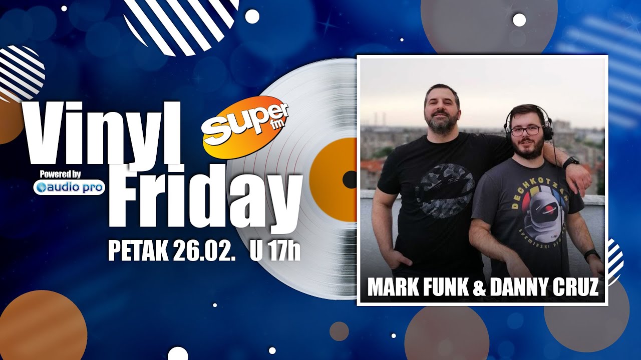 Vinyl Friday #21 Mark Funk & Danny Cruz┃Super FM