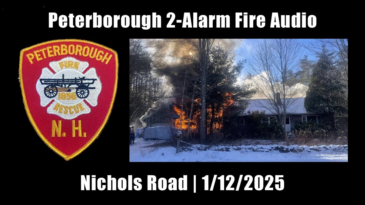 Peterborough 2-Alarm Fire Audio 1/12/2025 [New Hampshire]