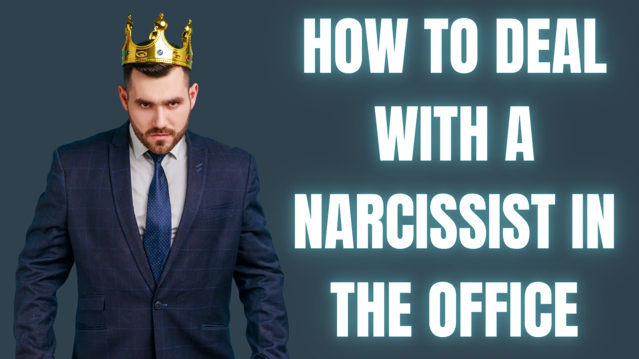 How to deal with a narcissist at work