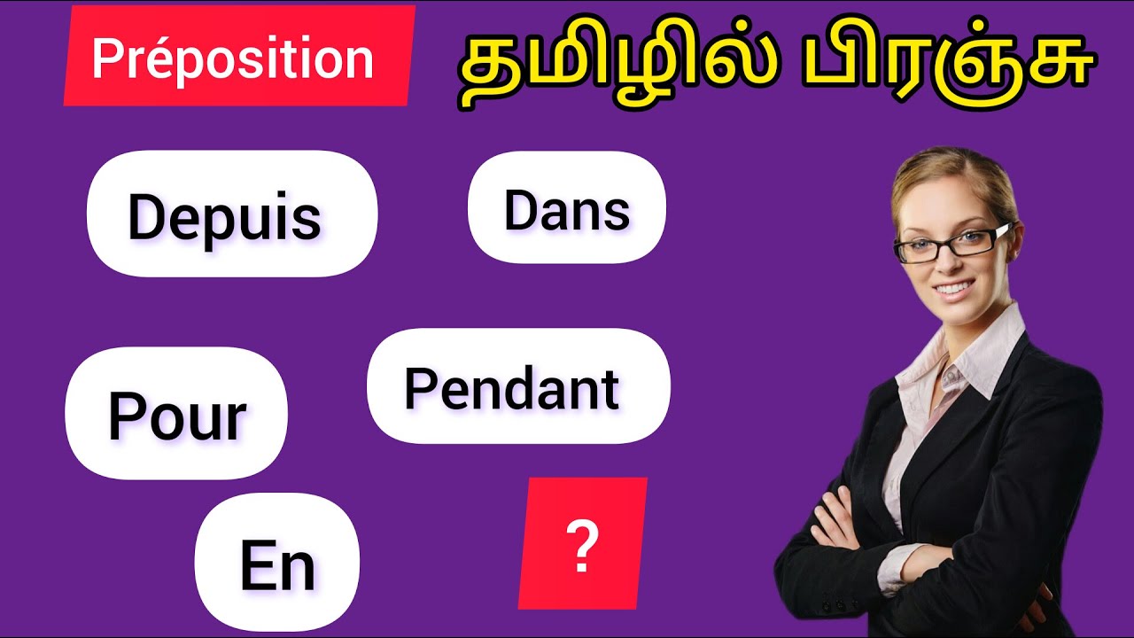 How to use Depuis, pendant ,en ,pour and dans in french through Tamil