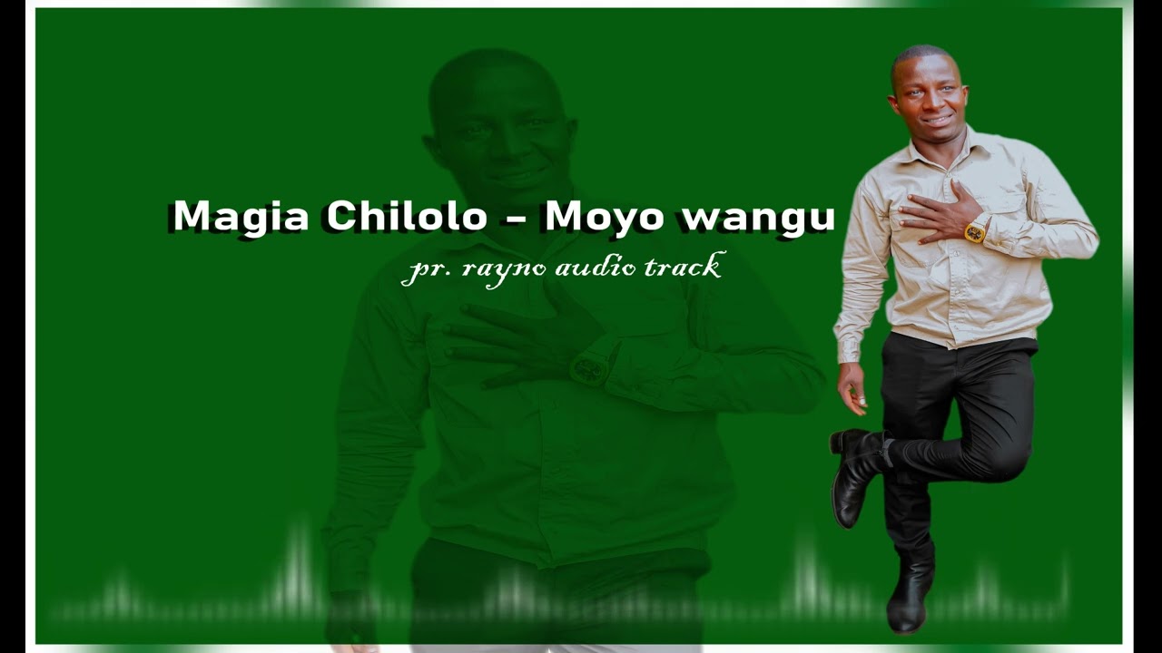 Magia chilolo moyo wangu