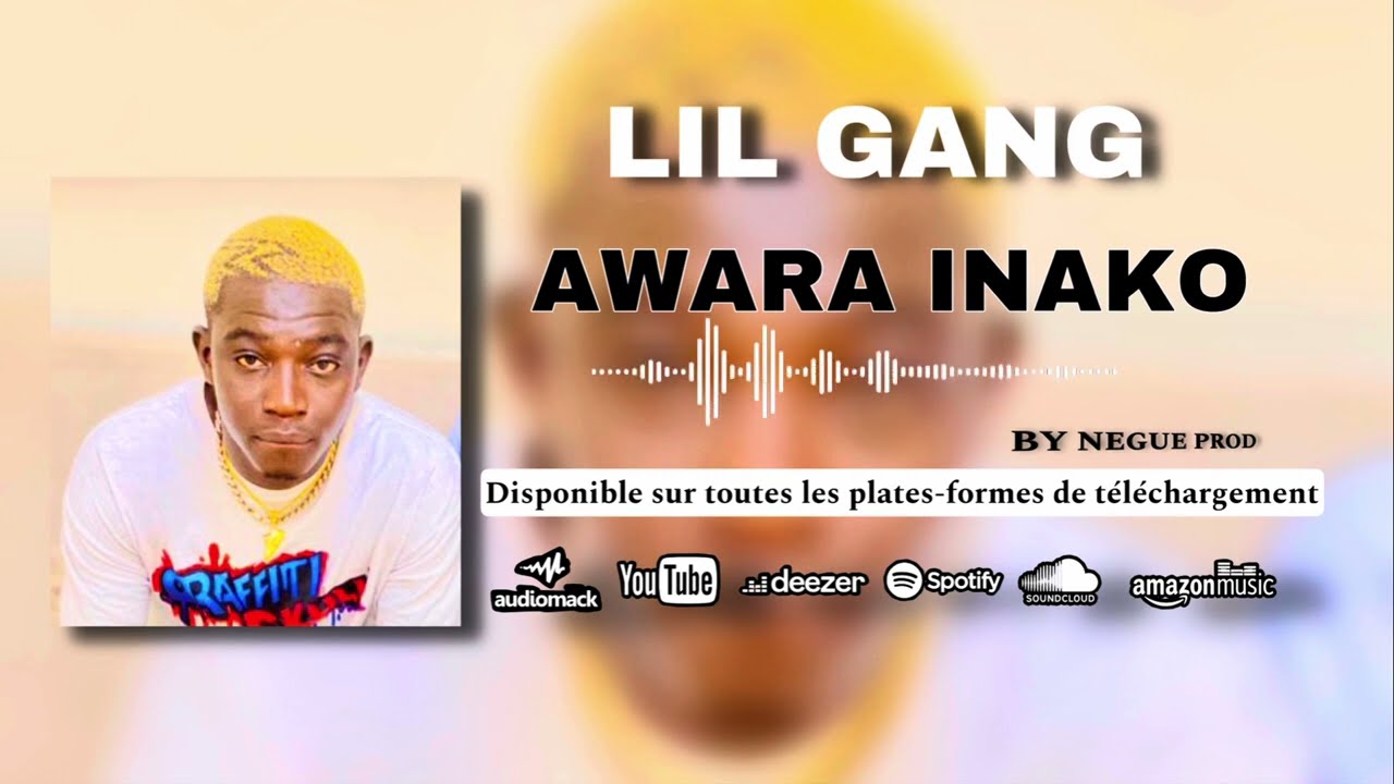 Lil Gang - AWARA INAKO
