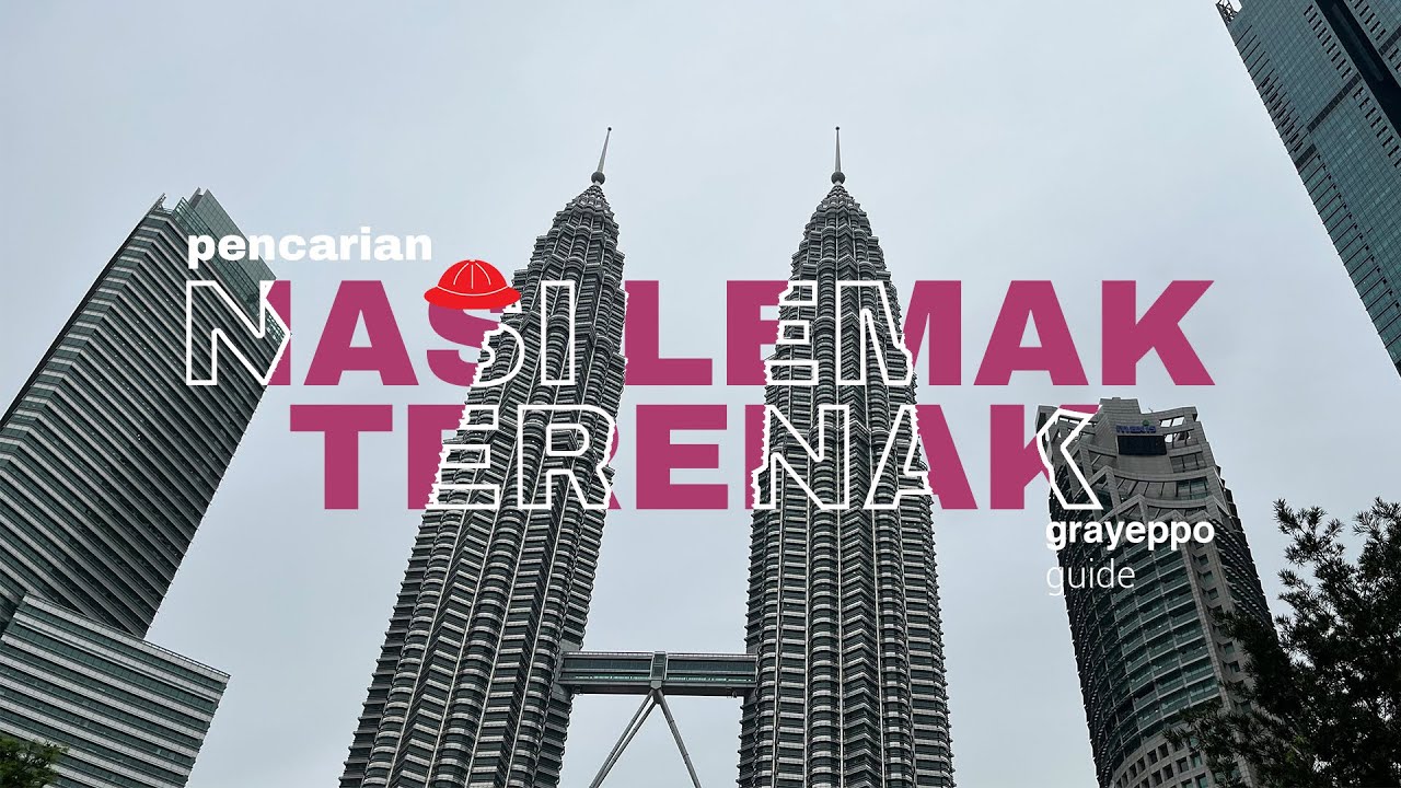 grayeppo guide 01 : mencari nasi lemak terenak di Kuala Lumpur