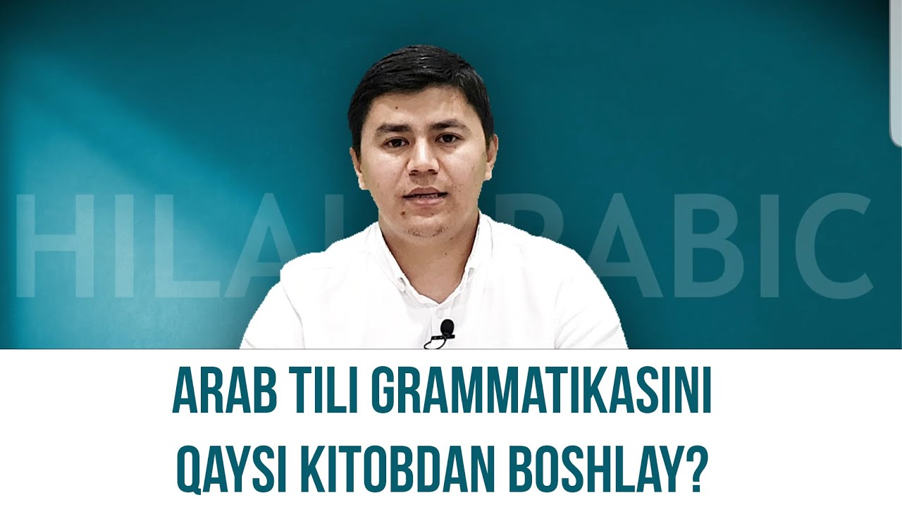 ARAB TILI GRAMMATIKASINI QAYSI KITOBAN BOSHLASH AFZAL?