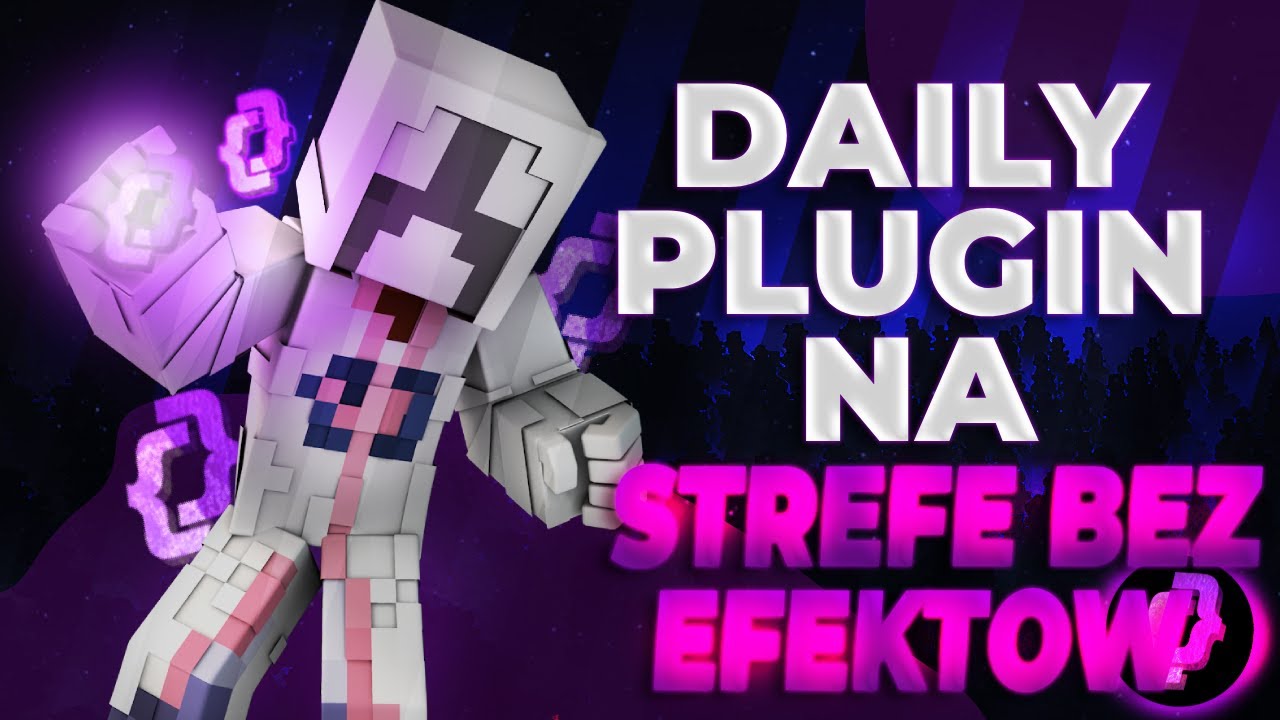 [DL] Plugin na Strefę Bez Efekt&oacute;w | 1.8-1.19 [#Daily 24] [#Sezon 3] (AKTUALNE)