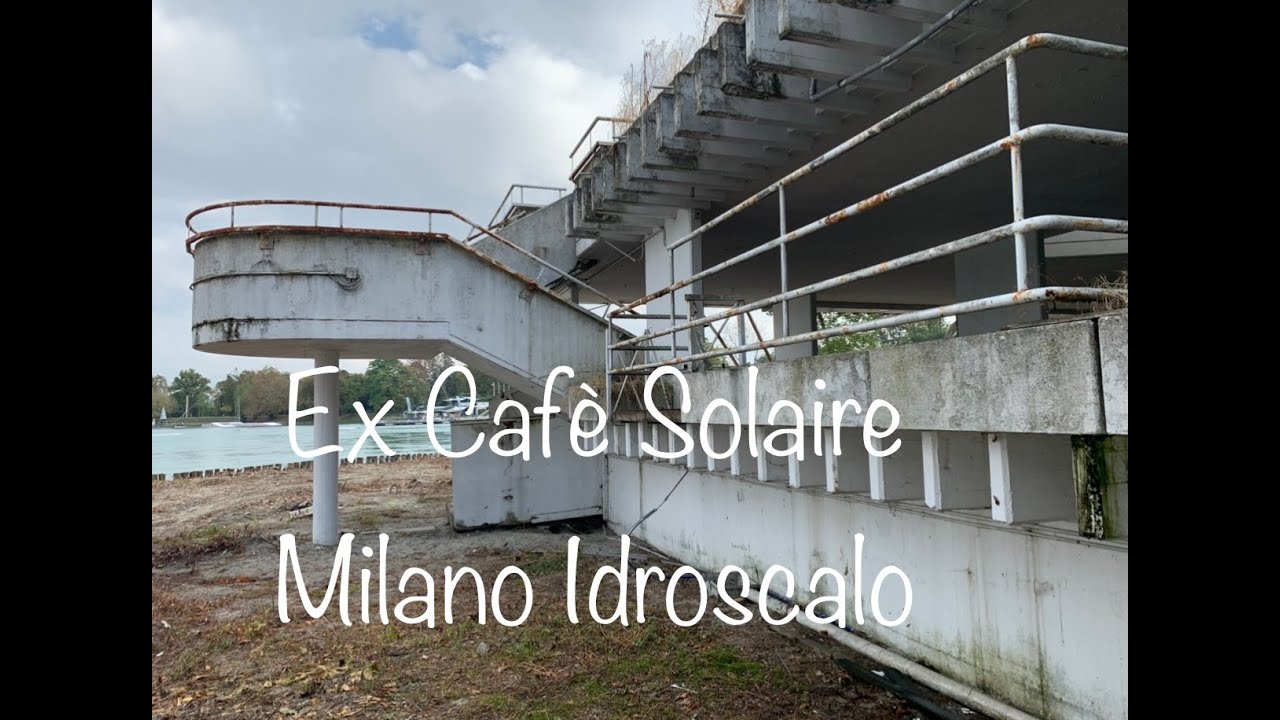 Urbex Ex Cafè Solaire Milano Idroscalo
