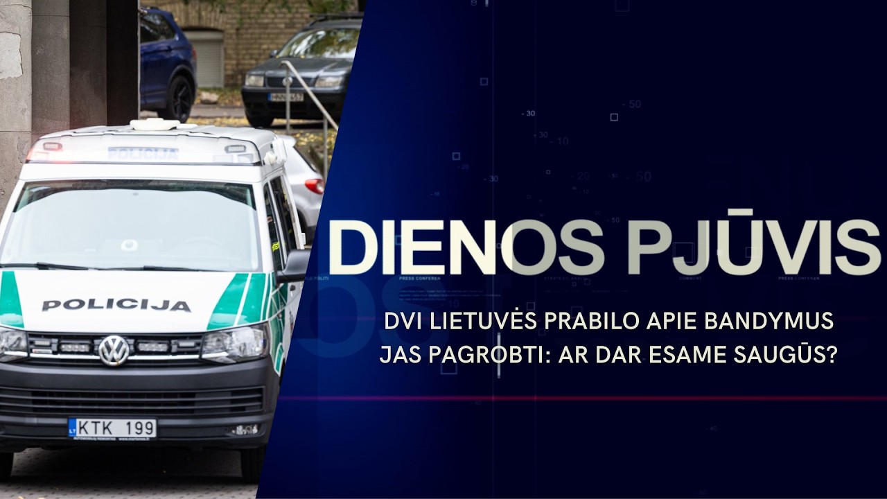 Dvi lietuvės prabilo apie bandymus jas pagrobti: ar dar esame saugūs? DIENOS PJŪVIS