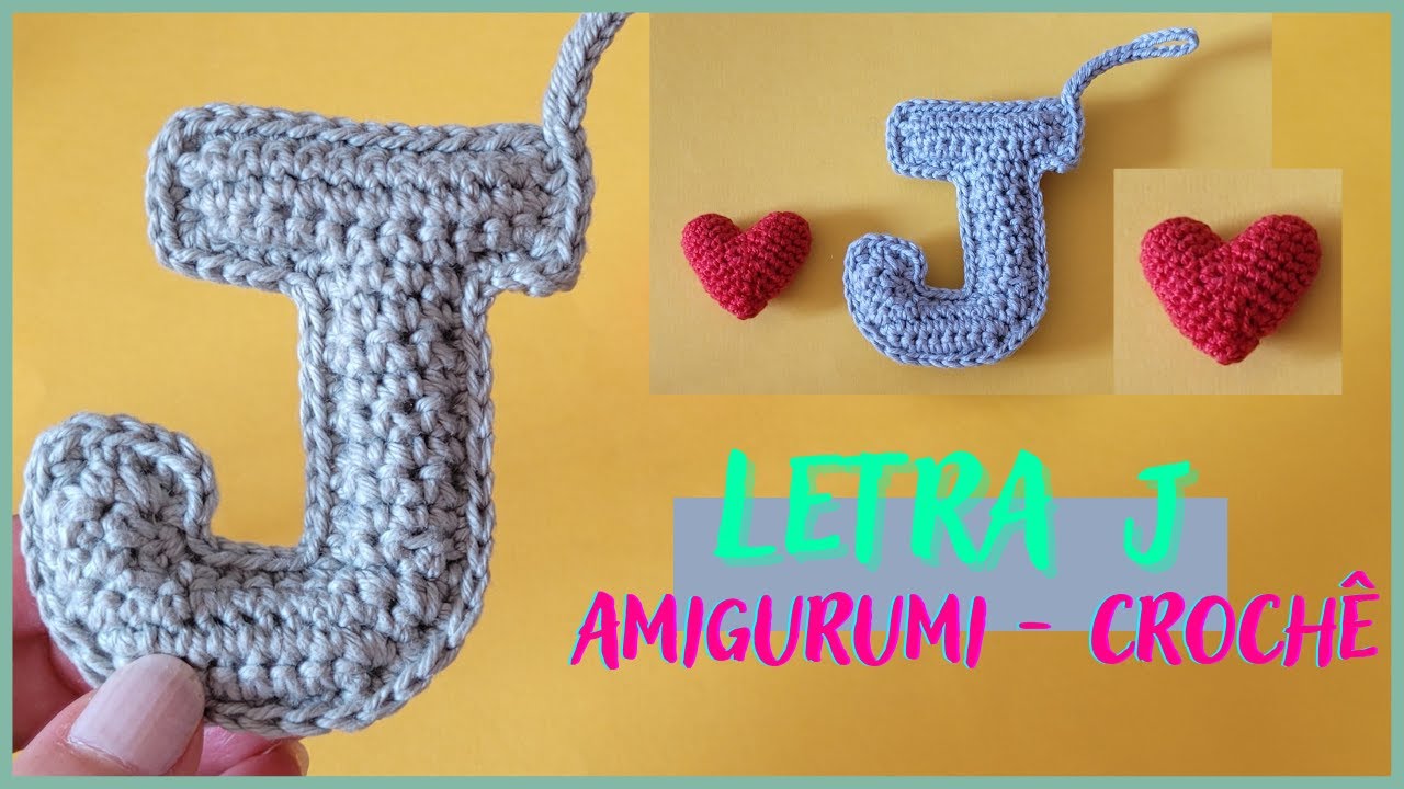 Letra J amigurumi - crochê (passo a passo)