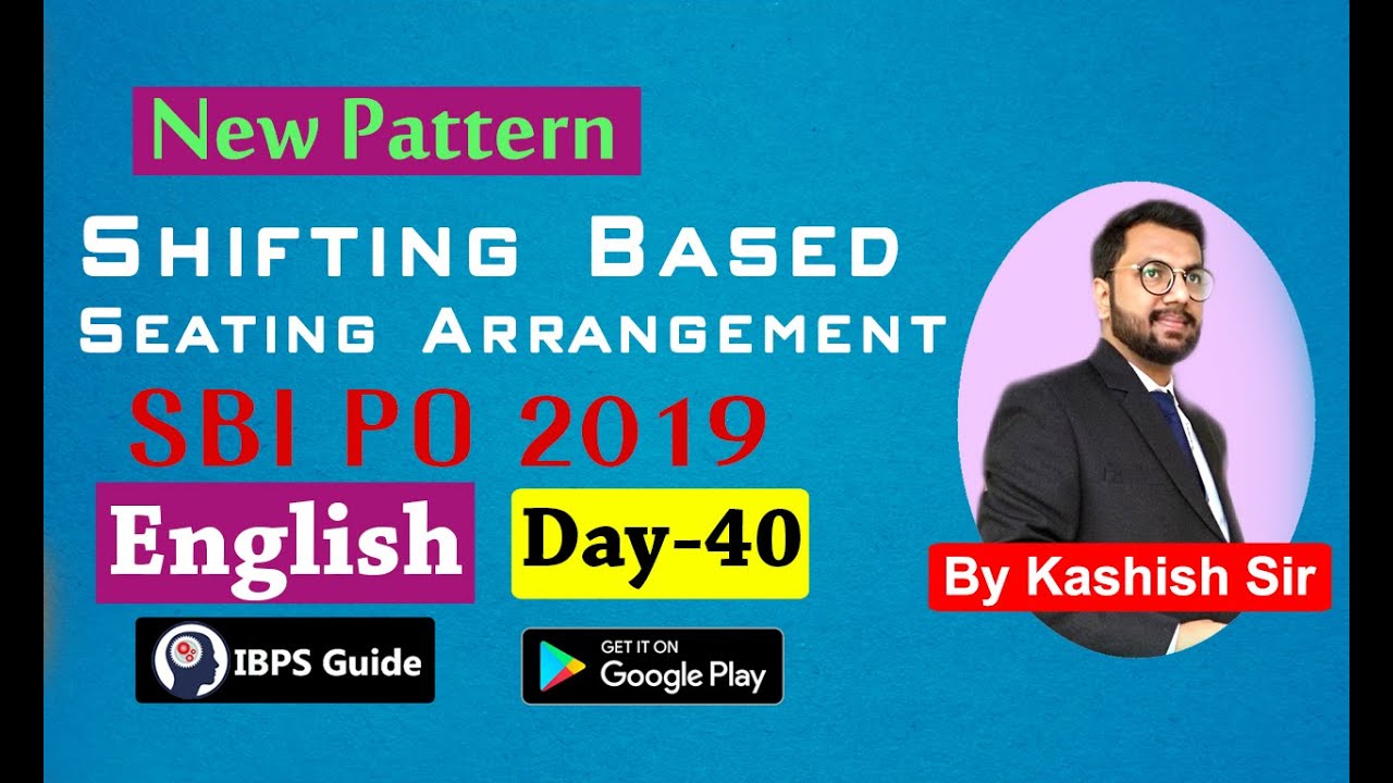 Shifting Based Seating Arrangement | SBI PO 2019 - Reasoning Ability in English | (Day -40)