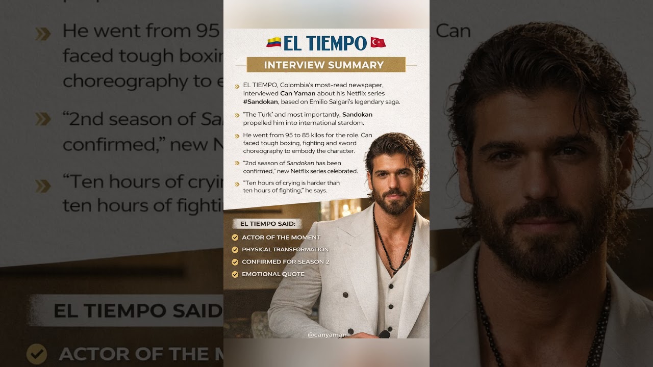 EL TIEMPO Interview Summary: Can Yaman on Netflix&rsquo;s Sandokan 🇨🇴🔥