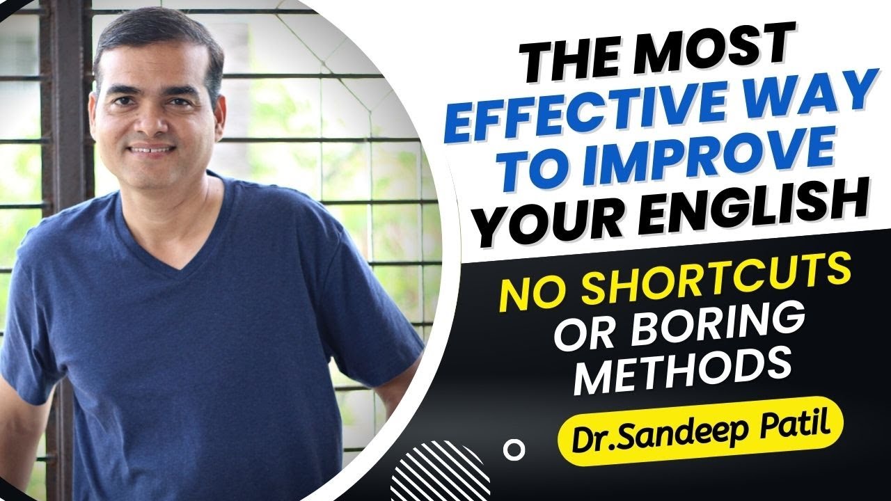 Most effective way to improve English speaking | No short cuts or boring methods by Dr Sandeep Patil