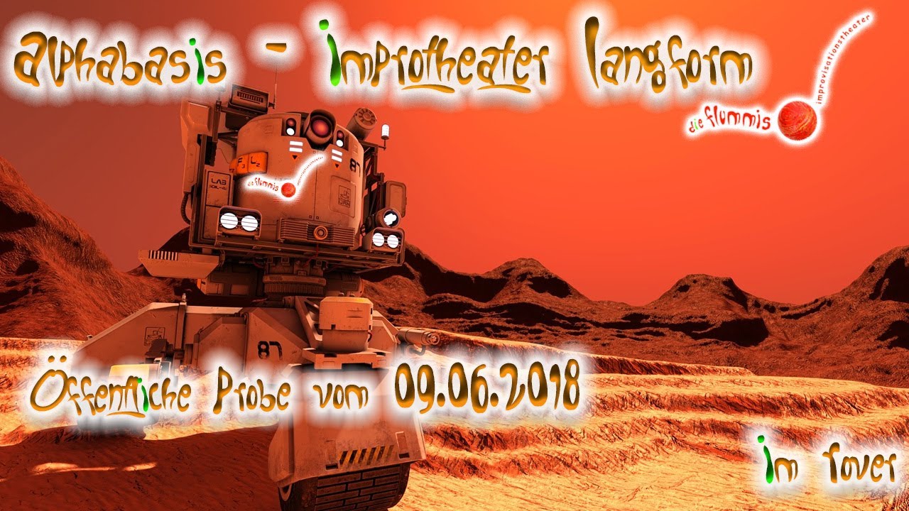 Im Rover - Alphabasis - Impro Langform - öffentliche Probe vom 09.06.2018