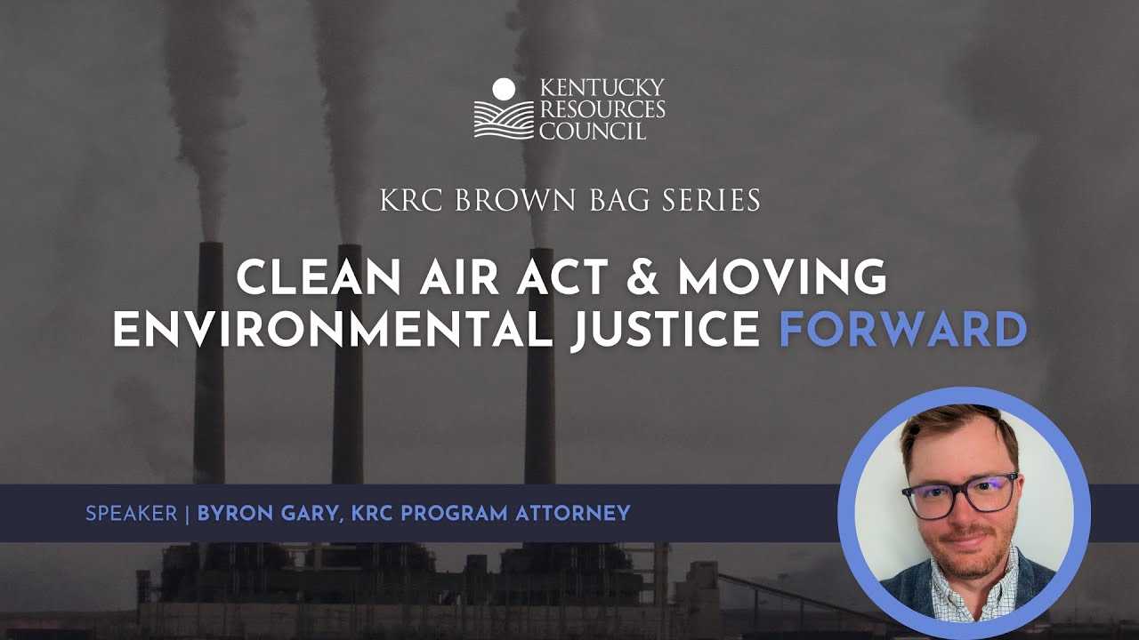 Clean Air Act & Moving Environmental Justice Forward
