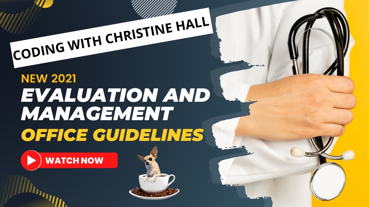 New 2021 Evaluation and Management Office Guidelines