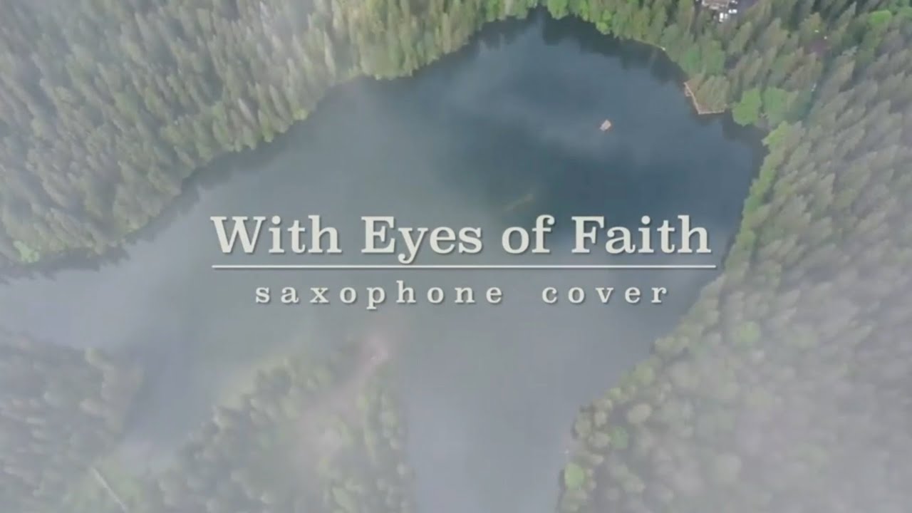 With eyes of faith (saxophone cover)