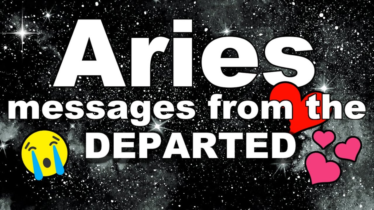 ♈︎🔮 Aries psychic reading | WHAT YOUR LOVED ONES WANT TO SAY..&hearts;️