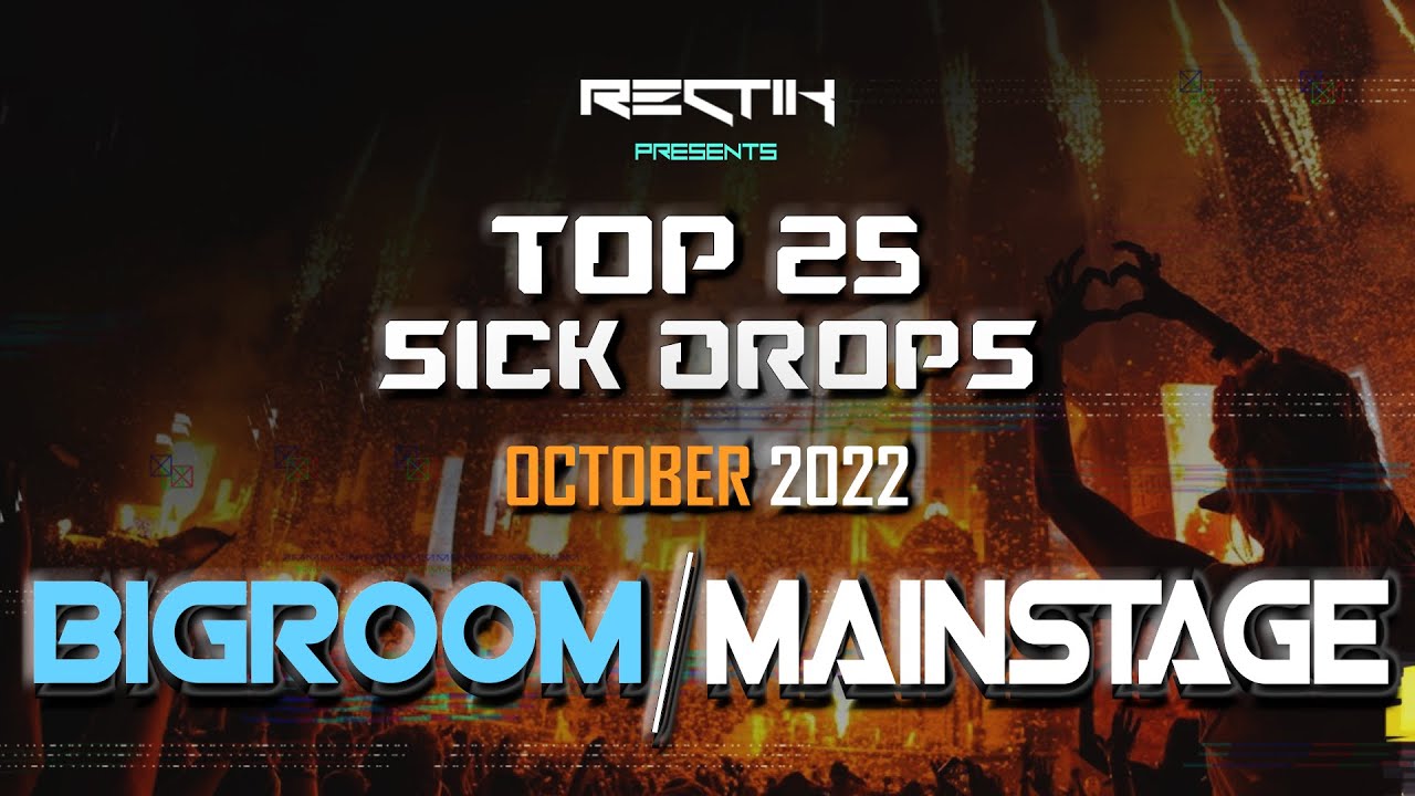 Sick Drops 🔥 October 2022 | Big Room / Mainstage | Top 25 | Rectik