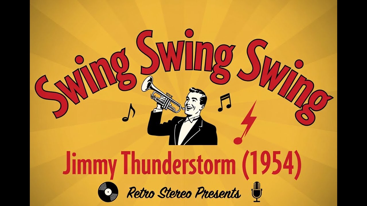 🎸 Retro Stereo Presents: Jimmy Thunderstorm — Swing Swing Swing (1954)