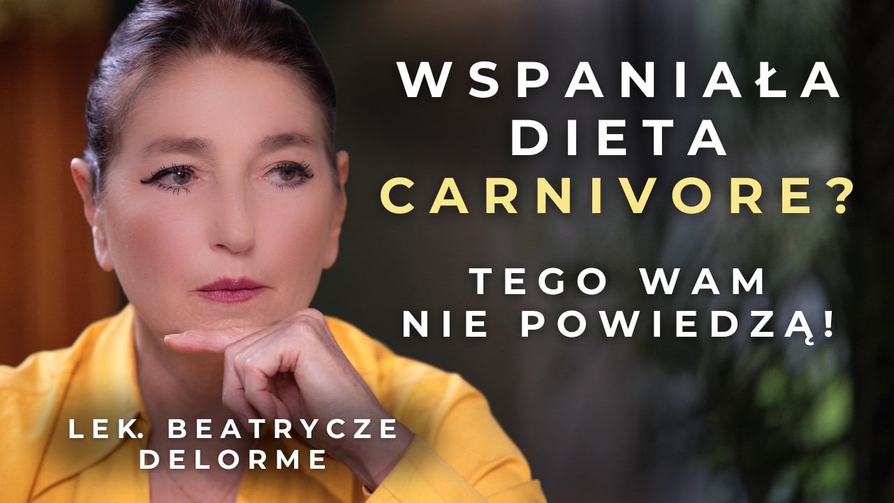 Wspaniała Dieta Carnivore? Tego WAM NIE POWIEDZĄ! | lek. Beatrycze Delorme