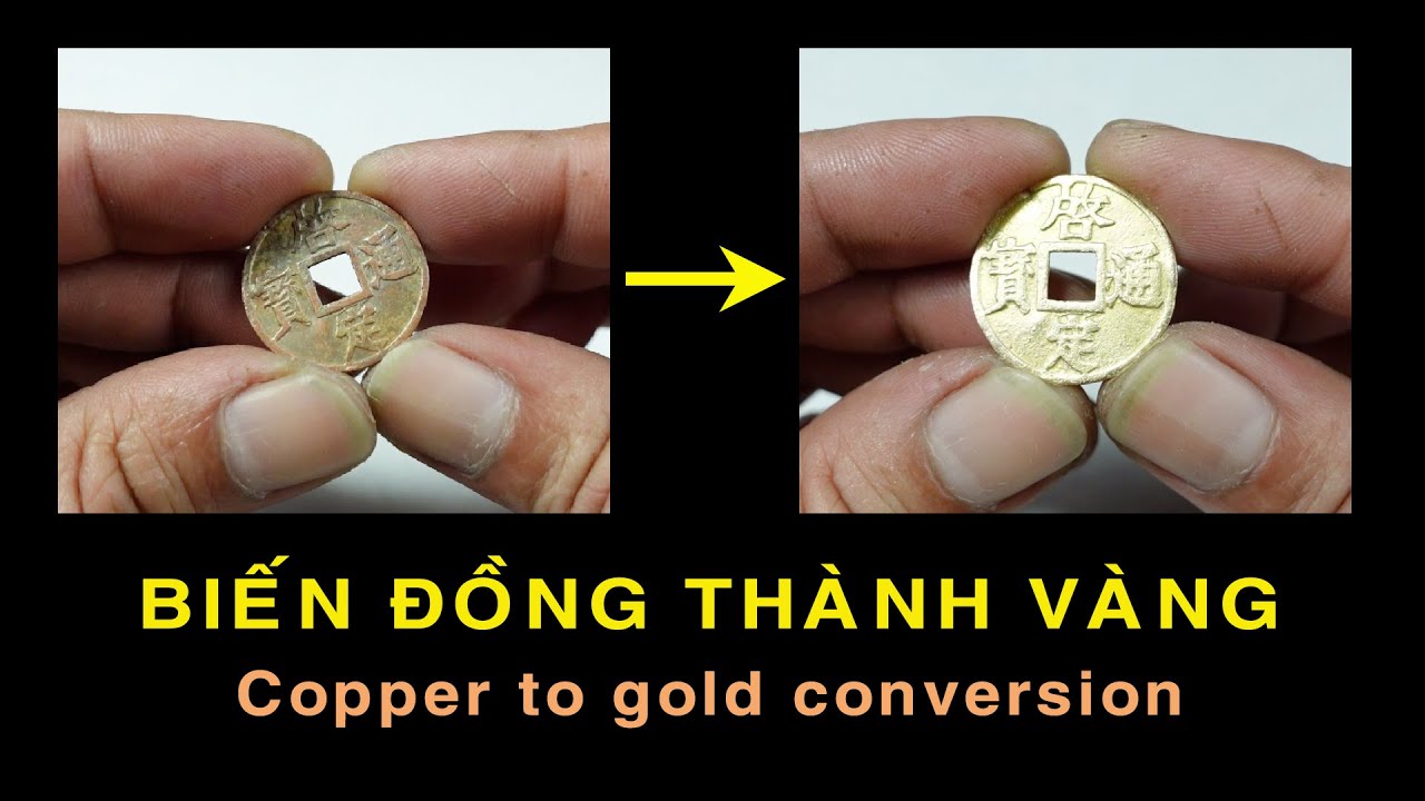 Giả kim thuật: Biến đồng thành vàng. Copper to gold conversion