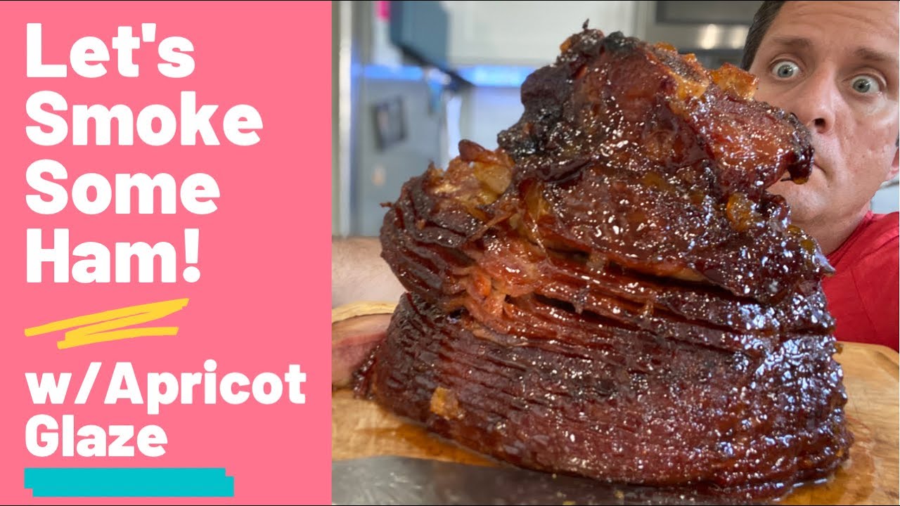 Making Twice Smoked Ham with Apricot Glaze!