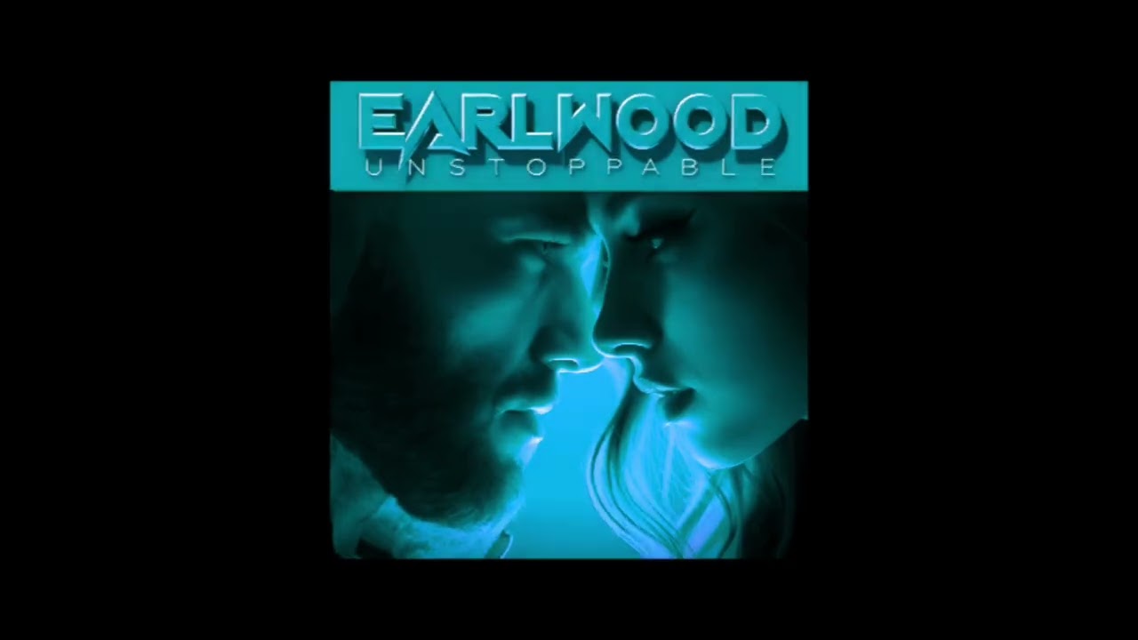 Earlwood - Unstoppable (Radio Edit) 